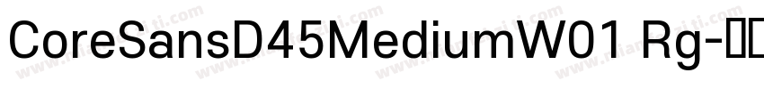 CoreSansD45MediumW01 Rg字体转换